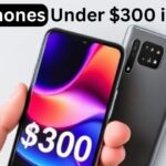 Best Phones Under $300 in 2025–Affordable Smartphones for USA Buyers