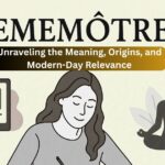 Jememôtre: Unraveling the Meaning, Origins, and Modern-Day Relevance