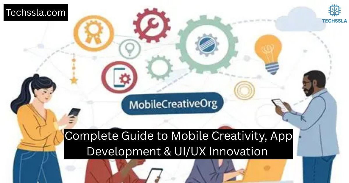 MobileCreative.org – Complete Guide to Mobile Creativity, App Development & UI/UX Innovation